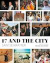 17 and the city (e-Book) - Santje Kramer (ISBN 9789021446929)