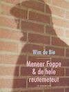 Meneer Foppe en de hele reutemeteut (e-Book) | Wim de Bie (ISBN 9789061699286)