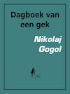 Dagboek van een gek (e-Book) - Nikolaj Vasiljevitsj Gogol (ISBN 9789491618093)