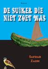 De suiker die niet zoet was (e-Book) - Safdar Zaidi (ISBN 9789087596101)