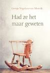 Had ze het maar geweten (e-Book) - Geesje Vogelaar- van Mourik (ISBN 9789402907858)