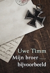 Mijn broer bijvoorbeeld (e-Book) - Uwe Timm (ISBN 9789057595080)