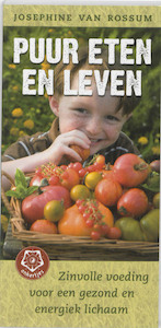 Puur eten en leven - J. van Rossum (ISBN 9789020203264)
