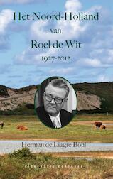 Het Noord-Holland van Roel de Wit 1927-2012 (e-Book)