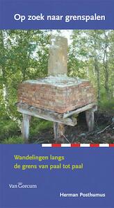 Op zoek naar Grenspalen - Herman Posthumus (ISBN 9789023247456)