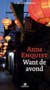 Want de avond - Anna Enquist (ISBN 9789047626329)