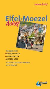 ANWB Actief Eifel, Moezel - Erik Nieuwenhuis, Inge Pieters, Angela Heetvelt (ISBN 9789018036201)