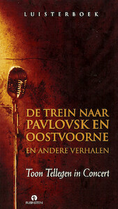 De trein naar Pavlovsk en Oostvoorne en andere verhalen - Toon Tellegen, Corrie van Binsbergen (ISBN 9789047605003)