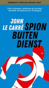 Spion buiten dienst - John le Carré (ISBN 9789021027340)