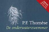 De onderwaterzwemmer - P.F. Thomése (ISBN 9789049804381)