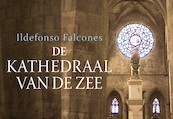 Kathedraal van de zee - Ildefonso Falcones (ISBN 9789049802035)