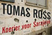 Koerier voor Sarajevo - Tomas Ross (ISBN 9789049802783)