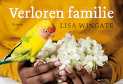 Verloren familie - Lisa Wingate (ISBN 9789049808150)