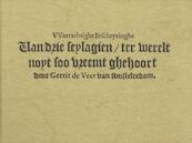 Waerachtighe beschryvinghe van drie seylagien/ter werelt noyt soo vreemt ghehoort - Gerrit de Veer (ISBN 9789051941593)