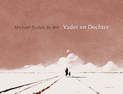 Vader en Dochter - Michael Dudok de Wit (ISBN 9789025878894)