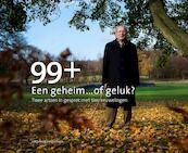 99+ Een geheim... of geluk ? - Hans van Hateren, Nano Kleefstra, Irene Seignette (ISBN 9789082491401)