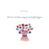 Als ik er niet ben, mag je een briefje leggen - Katrien Peremans (ISBN 9789461935090)