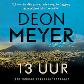 13 uur - Deon Meyer (ISBN 9789046170373)