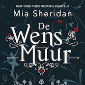 De wensmuur - Mia Sheridan (ISBN 9789020536270)