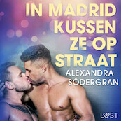 In Madrid kussen ze op straat - erotisch verhaal - Alexandra Södergran (ISBN 9788726347418)