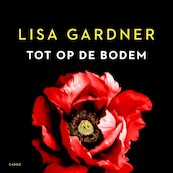Tot op de bodem - Lisa Gardner (ISBN 9789403191102)