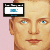 Graz - Bart Moeyaert (ISBN 9789021426570)