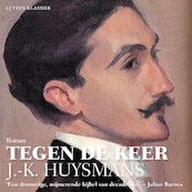 Tegen de keer - J.-K. Huysmans (ISBN 9789020416510)