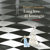 Lang leve de koningin - Esmé Lammers (ISBN 9789025882693)