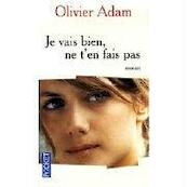 Je vais bien ne t'en fais pas - Olivier Adam (ISBN 9782266168526)