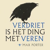 Verdriet is het ding met veren - Max Porter (ISBN 9789403130019)