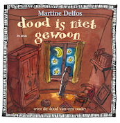 Dood is niet gewoon - Martine Delfos (ISBN 9789461540621)