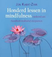 Honderd lessen in mindfulness - Jon Kabat-Zinn (ISBN 9789401300858)