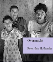 Overmacht - Peter den Hollander (ISBN 9789083127835)
