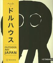 Outsider art from Japan - Yoshiko Hata, Taeko Inoue, Kazuhiko Kudo, Moto Murai, Rika Makihara (ISBN 9789040007415)