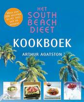 Het South Beach dieet- Kookboek - A. Agatston (ISBN 9789026966163)