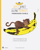 Grote Kunst voor Kleine Kenners. Verborgen Parels - Thaïs Vanderheyden (ISBN 9789089319289)