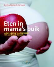 Eten in mama s buik - Anita Badart-Smook (ISBN 9789044130454)