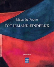 Tot iemand eindelijk - Moya De Feyter (ISBN 9789460016493)