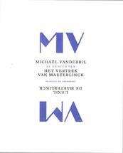Het vertrek van Maeterlinck - Michaël Vandebril (ISBN 9789085422952)
