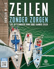 Zeilen zonder zorgen - Duncan Wells (ISBN 9789064106088)