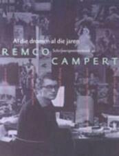 Al die dromen al die jaren - Remco Campert (ISBN 9789023439844)