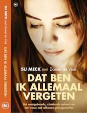 Dat ben ik allemaal vergeten - Su Meck, Daniel de Visé (ISBN 9789044347319)