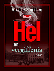 Hel en vergiffenis - Rosalie Sprooten (ISBN 9789044533569)