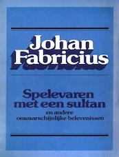Spelevaren met een sultan - Johan Fabricius (ISBN 9789025863678)