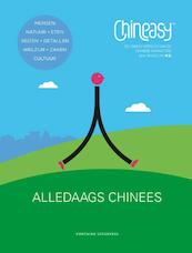 Chineasy alledaags Chinees - Shaolan Hsueh (ISBN 9789059566804)