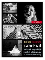 Digitale fotografie: zwart-wit - Elja Trum (ISBN 9789043026826)