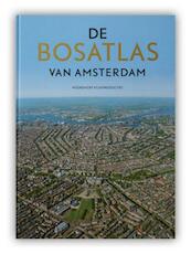 De Bosatlas van Amsterdam - (ISBN 9789001120146)