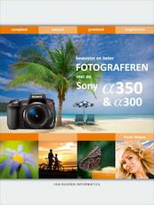 Bewuster en beter fotograferen met de Sony Alfa 300/350 - P. Dhaeze, Pieter Dhaeze (ISBN 9789059403666)