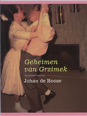 Geheimen van Grzimek - Johan de Boose (ISBN 9789085422204)