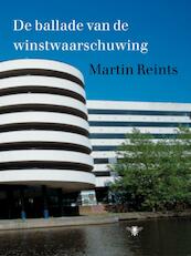 Ballade van de winstwaarschuwing - M. Reints (ISBN 9789023417743)